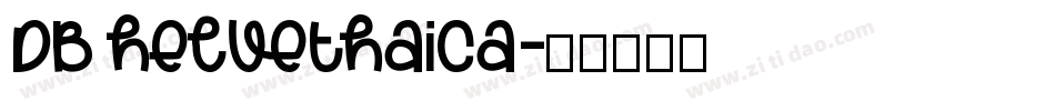 db helvethaica字体转换